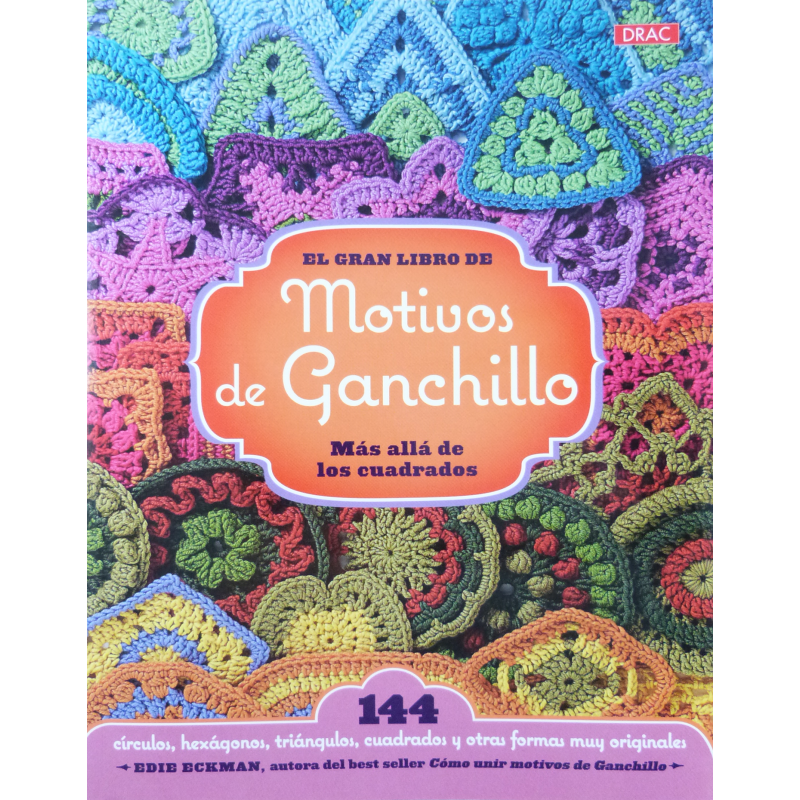 El gran libro de motivos de ganchillo El gran libro de motivos de ganchillo